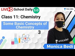 Class 11 | Some Basic Concepts of Chemistry | Lecture 3 | Unacademy Class 11&12 | Monica Bedi