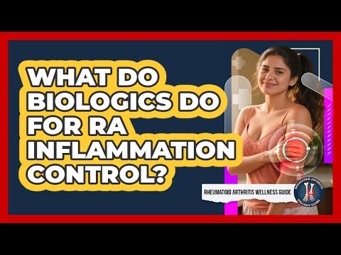 What Do Biologics Do For RA Inflammation Control?