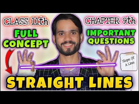 Straight Lines Class 11 |Chapter 9 | New Syllabus/Full Concept/Questions/Solutions/One Shot/Maths
