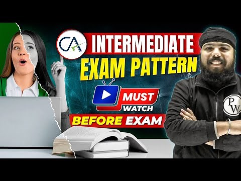 CA Intermediate Exam Pattern | Complete Detail | Must Watch | CA Wallah by PW
