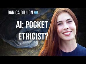 Danica Dillion - AI: The Ethicist In Your Pocket