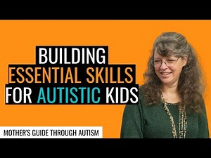 Building Essential Skills for Autistic Kids with Sarah Wayland