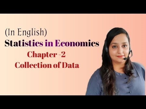 Collection of Data || Chapter 2 || Statistics in Economics