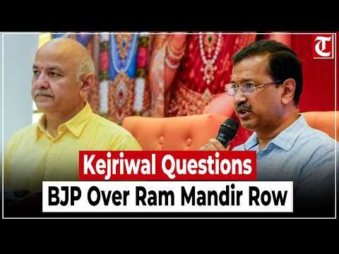 Kejriwal Alleges Cover-Up in Ram Mandir Donation Embezzlement Case