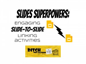 Slides Superpowers: Engaging slide-to-slide linking activities