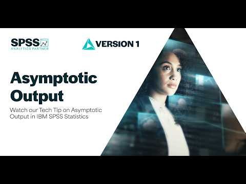 Asymptotic Output in IBM SPSS Statistics