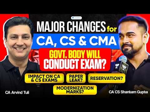 Major Changes for CA, CS & CMA | Govt Body will Conduct Exam? Impact on CA & CS Exams?