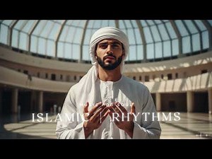 Best Islamic Songs | Spiritual Nasheeds to Deepen Your Iman