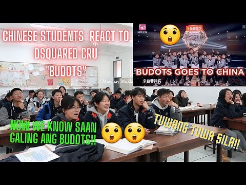 CHINESE STUDENTS REACT TO Dsquared Cru "BUDOTS"/ FIRST TIME NILA ITO MAKITA/ ANG SAYA NILA!!😮😮😍 😍