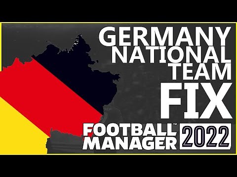 FM22 | FIX THE GERMAN NATIONAL TEAM | GERMANY FIX | Football Manager 2022 Tutorial | FM 22