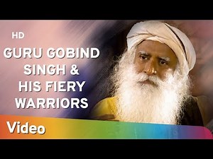 Guru Gobind Singh & His Fiery Warriors - Sadhguru