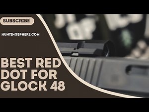 6 Best Red dot for Glock 48