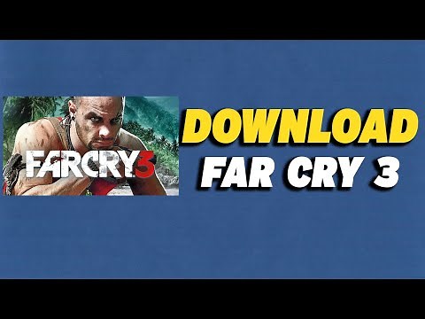 How To Download Far Cry 3