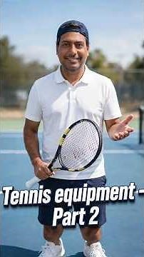 Tennis Equipment - Part 2 🎾 | Rackets, Balls, Strings & Shoes for Beginners #tennis #learntennis