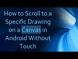 How to Scroll to a Specific Drawing on a Canvas in Android Without Touch