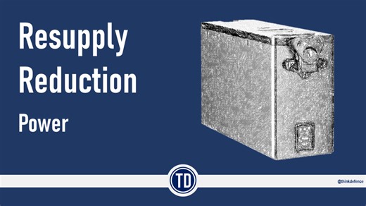 Resupply Reduction — Power - Think Defence
