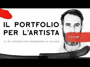 IL PORTFOLIO PER L’ARTISTA / Le tre tipologie per promuoverti / ArteCONCAS / Andrea Concas
