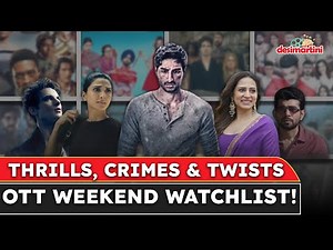 12 OTT Releases This Week: Thrills, Dramas & Laughs Hit Netflix, Prime Video, Hotstar & More!
