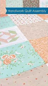 Assembling the quilt top for the Handiwork Quilt!