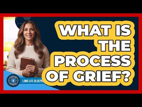What Is The Process Of Grief?