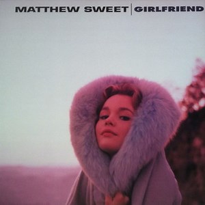 Matthew Sweet - Girlfriend: Expanded Edition (180g Vinyl 2LP) * * *