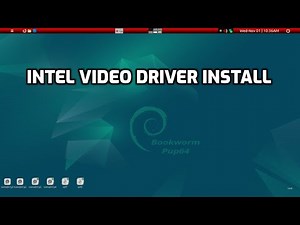 Intel video driver install in puppylinux: bookwormpup64