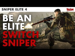 Sniper Elite 4 Switch | 6 Elite Tips For Beginners