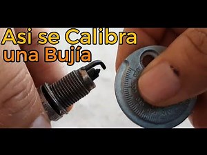 ASI SE CALIBRA UNA BUJÍA DE TU AUTO