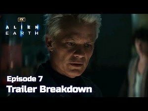 Alien Earth Episode 7 Trailer Breakdown "Emergence"