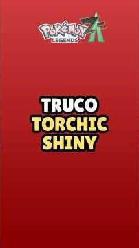 🔥 Truco DEFINITIVO para TORCHIC SHINY MUY FÁCIL en Leyendas Pokémon Z-A