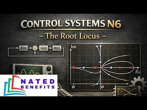 CONTROL SYSTEMS N6 - THE ROOT LOCUS (PREVIEW)