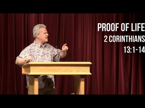 2 Corinthians 13:1-14, Proof of Life