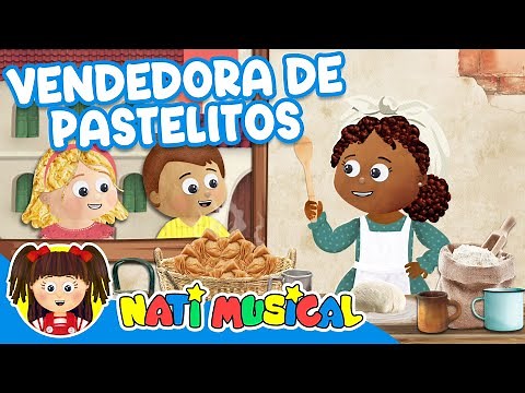 La vendedora de pastelitos 🎵 Video Educativo - Canción 25 De Mayo - 🎵 Nati Musical ⭐