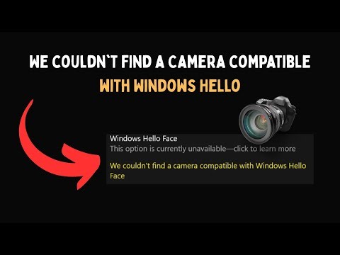 We couldn't find a Camera compatible with Windows Hello