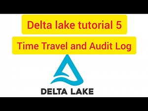 delta lake tutorial 5 : Delta Lake Timetravel and Audit Log #deltalake #timetravel #auditlog #delta