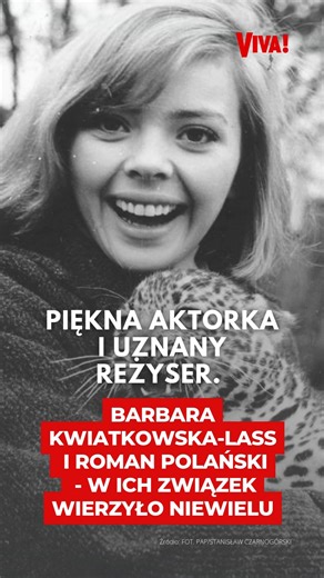 Piękna aktorka i uznany reżyser. Barbara Kwiatkowska-Lass i Roman Polański - w ich związek wierzyło niewielu. | Viva.pl
