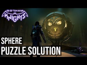 Sphere Puzzle Solution - Case 5.2 Inside Gotham's Walls - Gotham Knights