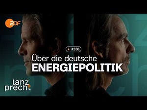 Video podcast: On fire and atoms: Whoever has energy, has the power | Lanz + Precht, Episode 238