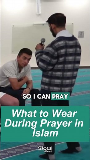 What Should Muslims Wear for Prayer? | Dr. Sabeel Ahmed