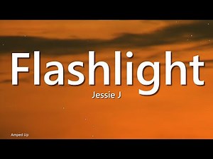 Jessie J - Flashlight (Lyrics) | Emotional Song from Pitch Perfect 2