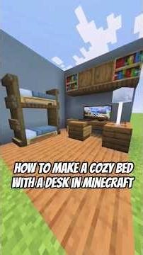 How to build a cozy home in Minecraft with a bed and a desk