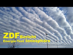 ZDF Beitrag HAARP / Wettermanipulation - (Anlagen die Elektronen in die Atmosphäre strahlen)