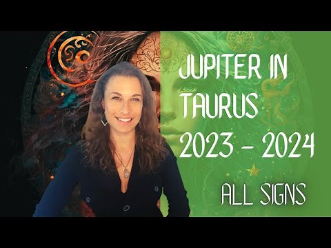 JUPITER in TAURUS TRANSIT 2023 - 2024 ALL SIGNS - Your LUCK explained