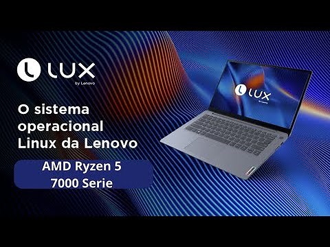 💣 LENOVO APOSTOU NO LINUX! Lux 2 pré-instalado é REVOLUÇÃO?