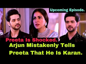 During A Conversation, Arjun Mistakenly Tells Preeta That He Is The Real Karan Luthra| This Is Fate.