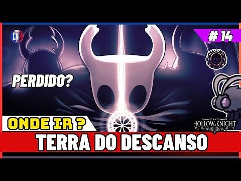Perdido em Hollow Knight? Hollow Knight Onde ir (TERRA DO DESCANSO - GUIA) #14