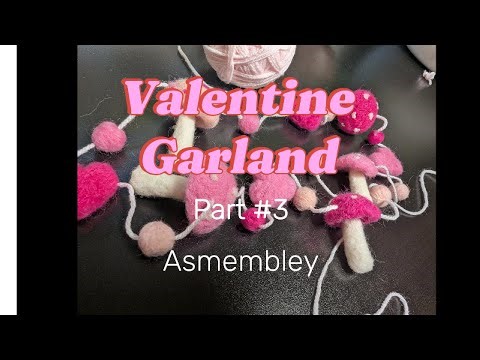 Stringing a Valentines Garland Part #3