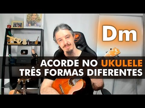 Dm ukulele | Acorde Dm no ukulele | Três formas diferentes Ré menor