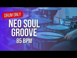 85 BPM | Neo-Soul Drum Only Backing Track – Laid-Back Pocket Groove | Practice Jam