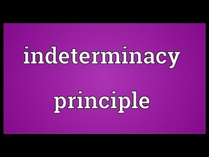 Indeterminacy principle Meaning